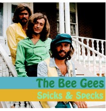 The Bee Gees - Spicks & Specks