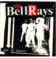 The BellRays - Let It Blast