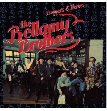 The Bellamy Brothers - Beggars & Heroes