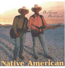 The Bellamy Brothers - Native American