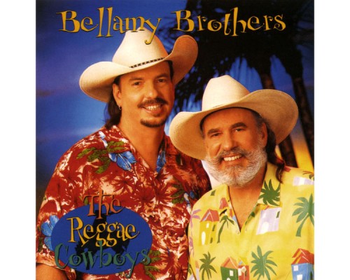 The Bellamy Brothers - Reggae Cowboys