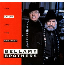 The Bellamy Brothers - Latest & Greatest