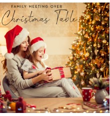 The Best Christmas Carols Collection - Family Meeting Over Christmas Table: A Special Compilation of Instrumental Music for the Christmas Holiday Time of Joy and Moments spent Together