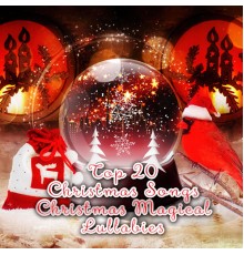 The Best Christmas Carols Collection - Top 20 Christmas Songs - Christmas Magical Lullabies, Traditional Christmas Carols, Xmas Winter Time, Soft Music Lullaby for Christmas Time