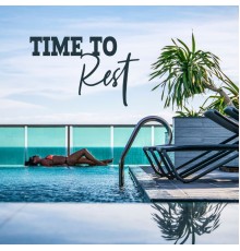 The Best of Chill Out Lounge - Time to Rest: Chilled Ibiza, Lounge, Chillout Zone, Deep Summer Beats, Ibiza Chill Out, Calm Down, Pure Zen