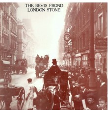 The Bevis Frond - London Stone