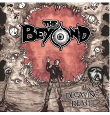 The Beyond - Decaying Death