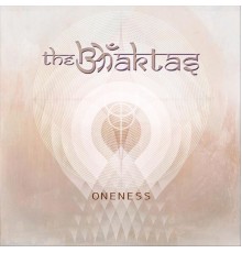 The Bhaktas - Oneness