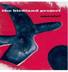 The Birdland Project - Carole!
