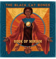 The Black Cat Bones - Book of Miriam