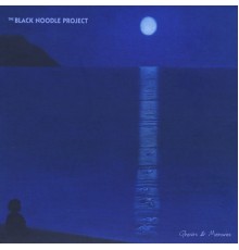 The Black Noodle Project - Ghosts & Memories