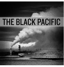 The Black Pacific - The Black Pacific