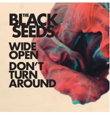 The Black Seeds - Wide Open