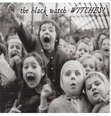 The Black Watch - Witches!