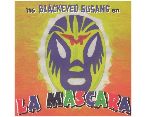 The Blackeyed Susans - La Mascara