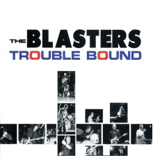 The Blasters - Trouble Bound