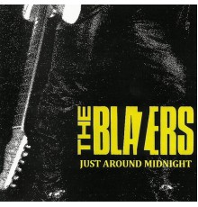 The Blazers - Just Around Midnight