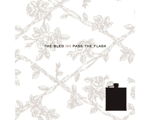 The Bled - Pass the Flask