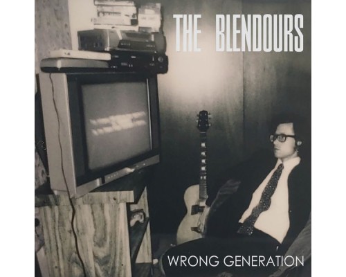 The Blendours - Wrong Generation