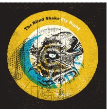 The Blind Shake - Fly Right