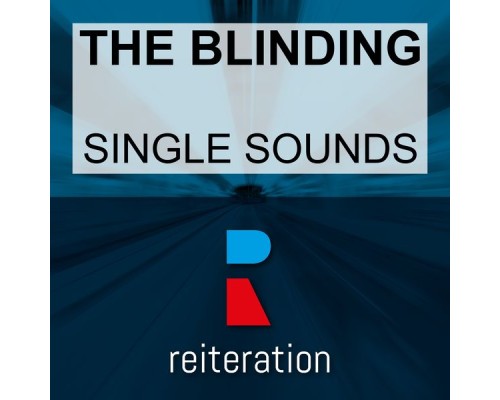 The Blinding - Single Sounds