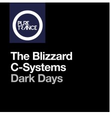 The Blizzard & C-Systems - Dark Days