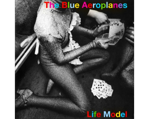 The Blue Aeroplanes - Life Model