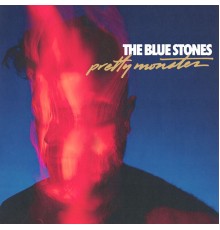 The Blue Stones - Pretty Monster