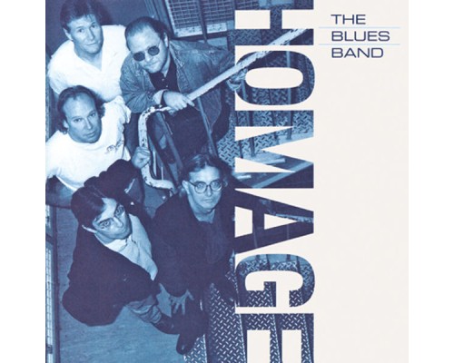 The Blues Band - Homage  (Remastered)