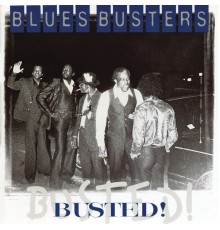 The Blues Busters - Busted!