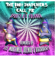 The Body Snatchers - Call Me