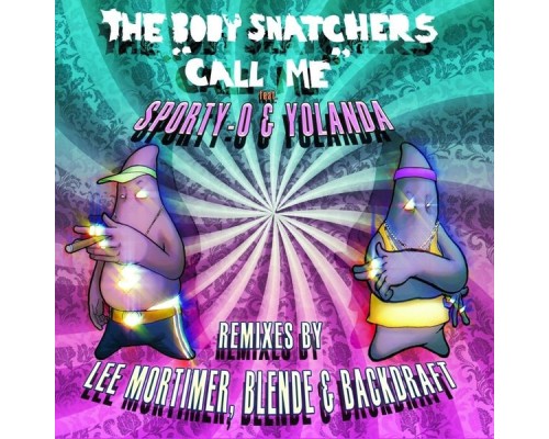 The Body Snatchers - Call Me