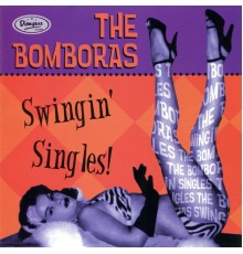 The Bomboras - Swingin' Singles