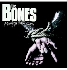 The Bones - Monkeys With Guns