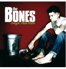 The Bones - Straight Flush Ghetto