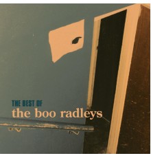 The Boo Radleys - Best Of