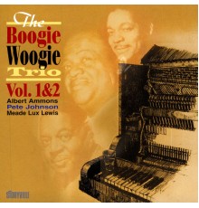 The Boogie Woogie Trio - The Boogie Woogie Trio, Vol. 1 & 2