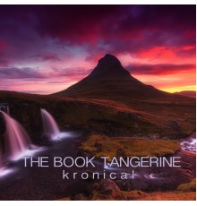 The Book Tangerine - Kronical