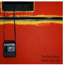 The Bordellos - Debt Sounds