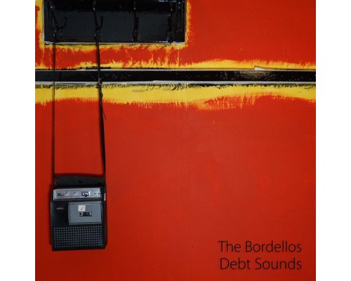 The Bordellos - Debt Sounds