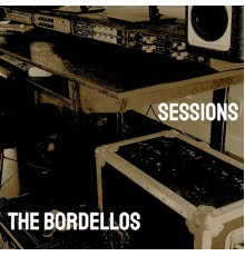 The Bordellos - Sessions