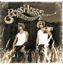 The BossHoss - Internashville Urban Hymns