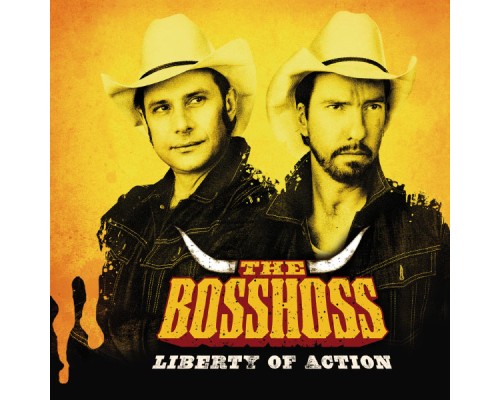 The BossHoss - Liberty Of Action