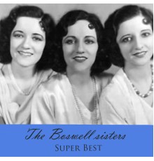 The Boswell Sisters - Super Best