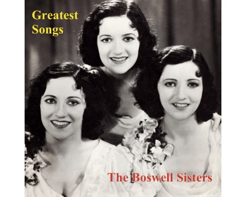 The Boswell Sisters - Greatest Songs