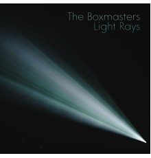 The Boxmasters - Light Rays