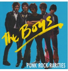 The Boys - Punk Rock Rarities