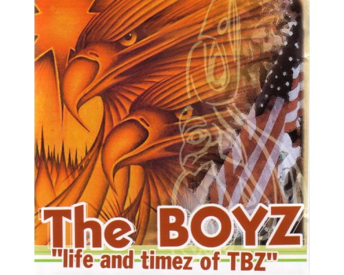 The Boyz - Life And Timez Of TBZ