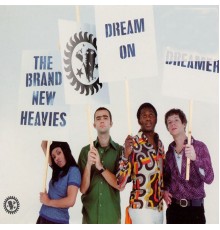 The Brand New Heavies - Dream On Dreamer