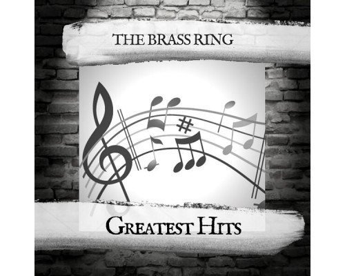 The Brass Ring - Greatest Hits